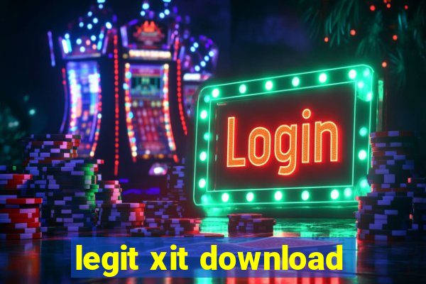 legit xit download